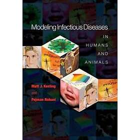 Matt J Keeling, Pejman Rohani: Modeling Infectious Diseases in Humans and Animals
