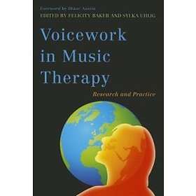Sylka Uhlig, Felicity Baker: Voicework in Music Therapy