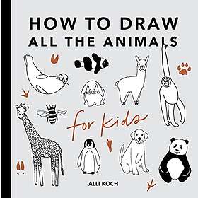 Alli Koch: All the Animals: How to Draw Books for Kids