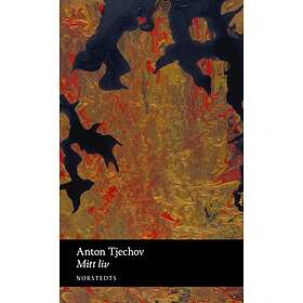 Anton Tjechov: Mitt liv