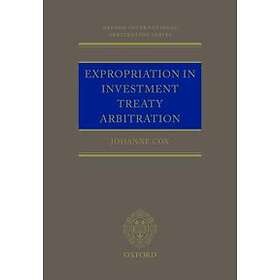 Dr Johanne M Cox: Expropriation in Investment Treaty Arbitration