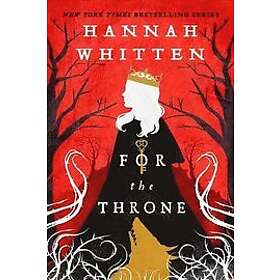 Hannah Whitten: For the Throne