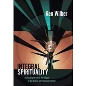 Ken Wilber: Integral Spirituality