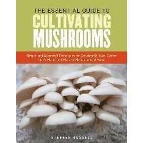 Stephen Russell: Essential Guide to Cultivating Mushrooms