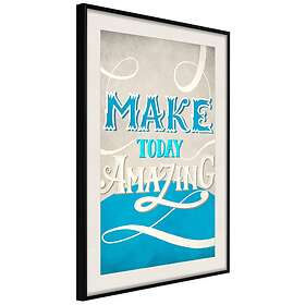 Artgeist Poster Affisch Make Today Amazing [Poster] 40x60 A3-DRBPRP0323l_cr_pp