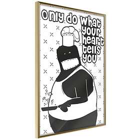 Artgeist Poster Affisch Only Do What Your Heart Tells [Poster] 30x45 A3-DRBPRP0336m_zr