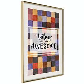 Artgeist Poster Affisch Today Is Goin To Be Awesome [Poster] 30x45 A3-DRBPRP0713m_zr_pp