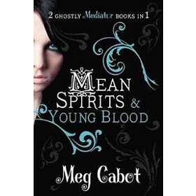 Meg Cabot: The Mediator: Mean Spirits and Young Blood