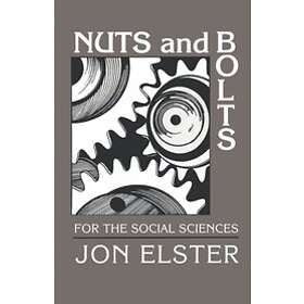 Jon Elster: Nuts and Bolts for the Social Sciences