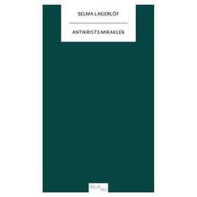 Selma Lagerlöf: Antikrists mirakler