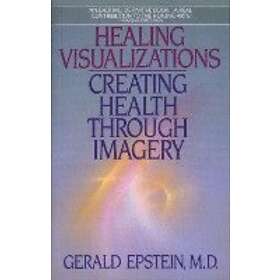 Gerald Epstein: Healing Visualizations