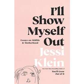 Jessi Klein: I'll Show Myself Out