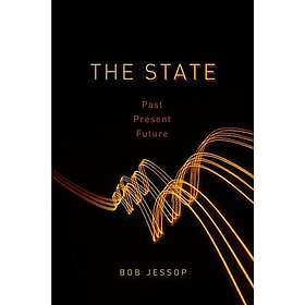 B Jessop: The State Past, Present, Future