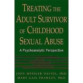 Jody Messler Davies, Mary Gail Frawley: Treating The Adult Survivor Of Childhood