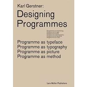 Karl Gerstner: Karl Gerstner: Designing Programmes