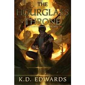 K D Edwards: The Hourglass Throne