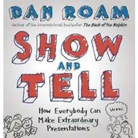 Dan Roam: Show and Tell