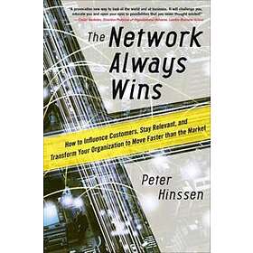 Peter Hinssen: The Always Wins: How to Influence Customers, Stay Relevant, and Transform Your Organization Move Faster than the Market