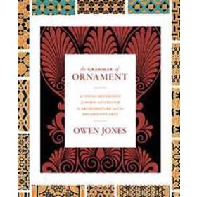 Owen Jones: The Grammar of Ornament