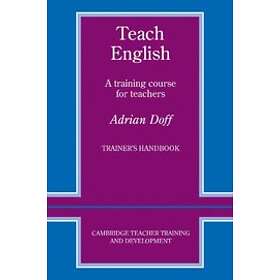 Adrian Doff: Teach English Trainer's handbook