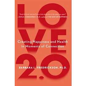 Barbara L Fredrickson: Love 2.0