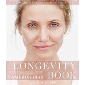 Cameron Diaz, Sandra Bark: The Longevity Book: Science of Aging, the Biology Strength, and Privilege Time
