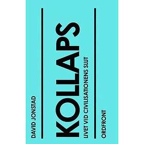 David Jonstad: Kollaps livet vid civilisationens slut