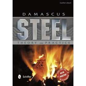Gunther Loebach: Damascus Steel: Theory and Practice
