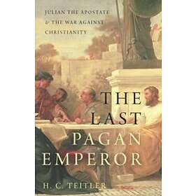 H C Teitler: The Last Pagan Emperor