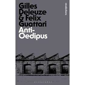 Gilles Deleuze, Felix Guattari: Anti-Oedipus