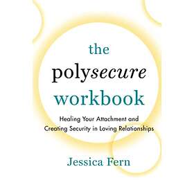 Jessica Fern: The Polysecure Workbook