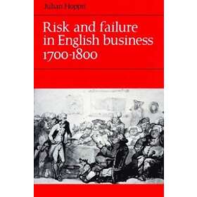 Julian Hoppit: Risk and Failure in English Business 1700-1800