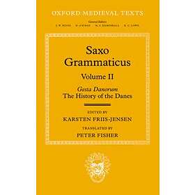 Karsten Friis-Jensen: Saxo Grammaticus (Volume II)