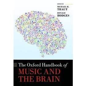 Michael H Thaut: The Oxford Handbook of Music and the Brain