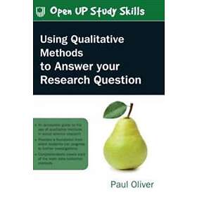 Paul Oliver: Using Qualitative Methods to Answer Your Research Question