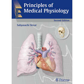 Sabyasachi Sircar: Principles of Medical Physiology, 2/E