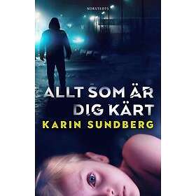 Karin Sundberg: Allt som är dig kärt