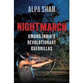 Alpa Shah: Nightmarch