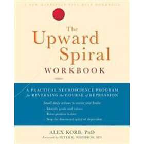 Alex Korb: The Upward Spiral Workbook