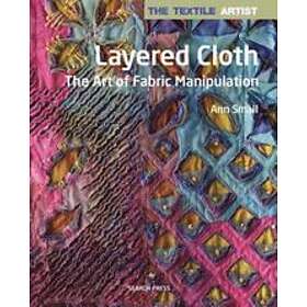 Ann Small: The Textile Artist: Layered Cloth