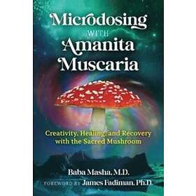Baba Masha: Microdosing with Amanita Muscaria