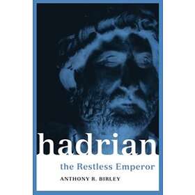 Anthony R Birley, Anthony R Birley: Hadrian
