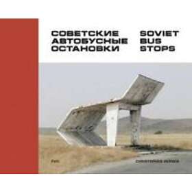 Christopher Herwig, Fuel, Damon Murray, Stephen Sorrell: Soviet Bus Stops