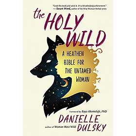 Danielle Dulsky: The Holy Wild
