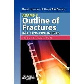 David L Hamblen: Adams's Outline of Fractures