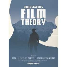 Dr Ruth Doughty, Christine Etherington-Wright: Understanding Film Theory