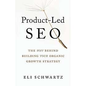 Eli Schwartz: Product-Led SEO