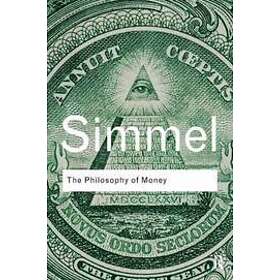 Georg Simmel, David Frisby: The Philosophy of Money