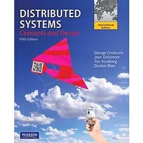 George Coulouris, Jean Dollimore, Tim Kindberg, Gordon Blair: Distributed Systems: Pearson International Edition 5th
