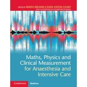Hozefa Ebrahim: Maths, Physics and Clinical Measurement for Anaesthesia Intensive Care